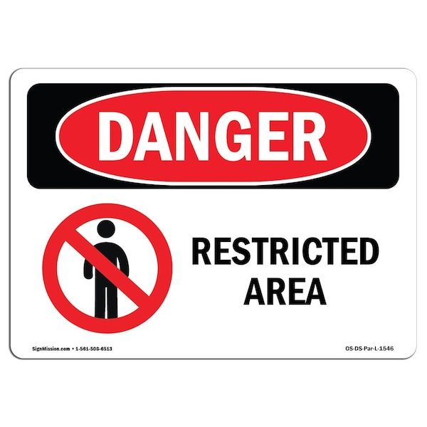 Safety Sign, OSHA Danger, 12" Height, 18" Width, Restricted Area, Landscape, D-1218-L-1546
